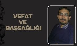 VEFAT VE BAŞSAĞLIĞI