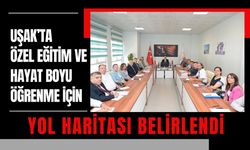 Uşak’ta Özel Eğitim ve Hayat Boyu Öğrenme İçin Yol Haritası Belirlendi