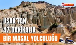 Uşak’tan 47 Dakikalık Bir Masal Yolculuğu