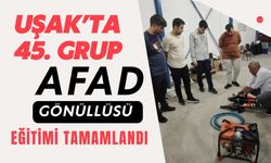 Uşak’ta 45. Grup AFAD Gönüllüsü Eğitimi Tamamlandı