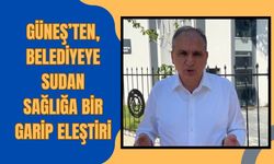 Güneş’ten, Belediyeye Sudan Sağlığa Bir Garip Eleştiri