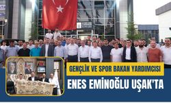 Gençlik ve Spor Bakan Yardımcısı Enes Eminoğlu Uşak'ta