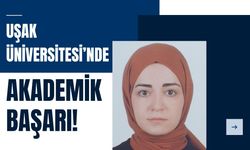 Uşak Üniversitesi’nde Akademik Başarı!