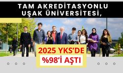 Tam Akreditasyonlu Uşak Üniversitesi, 2025 YKS’de %98’i Aştı