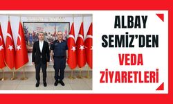 Albay Semiz’den Veda Ziyaretleri