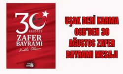 Uşak Deri Karma OSB’den 30 Ağustos Zafer Bayramı Mesajı