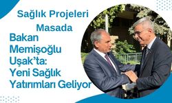 Sağlık Bakanı Memişoğlu Uşak’ta: Yatırımlar Masaya Yatırıldı