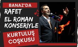 Banaz’da Rafet El Roman Konseriyle Kurtuluş Coşkusu
