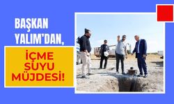 Başkan Yalım’dan İçme Suyu Müjdesi!