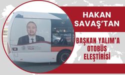 Hakan Savaş’tan Başkan Yalım’a Otobüs Eleştirisi