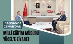 Başsavcı Çınar’dan Milli Eğitim Müdürü Yücel’e Ziyaret