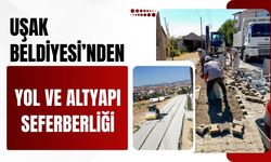 Uşak Belediyesi’nden Yol ve Altyapı Seferberliği