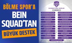 Bölme Spor’a beIN Squad’tan Büyük Destek
