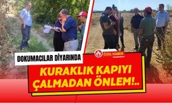 Dokumacılar Diyarında Kuraklık Kapıyı Çalmadan Önlem!..