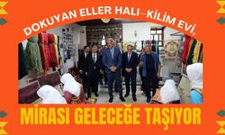 Dokuyan Eller Halı–Kilim Evi, Mirası Geleceğe Taşıyor