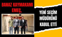 Banaz Kaymakamı Emeç, Yeni Seçim Müdürünü Kabul Etti