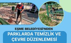 Eşme Belediyesi’nden Parklarda Temizlik ve Çevre Düzenlemesi