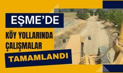 Eşme’de Köy Yollarında Çalışmalar Tamamlandı