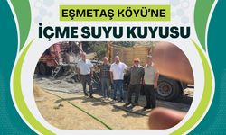 Eşmetaş Köyü’ne İçme Suyu Kuyusu