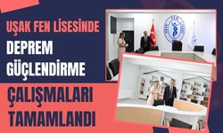 Uşak Fen Lisesinde Deprem Güçlendirme Çalışmaları Tamamlandı