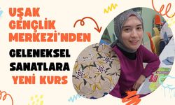 Uşak Gençlik Merkezi’nden Geleneksel Sanatlara Yeni Kurs