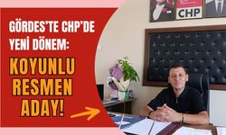 Gördes’te CHP’de Yeni Dönem: Koyunlu Resmen Aday!