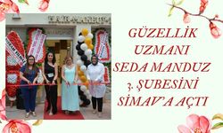 GÜZELLİK UZMANI SEDA MANDUZ 3. ŞUBESİNİ SİMAV’A AÇTI