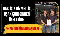 HAK ve HİZMET-İŞ Uşak Şubesinden Üyelerine İndirim