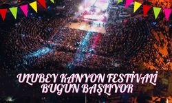 ULUBEY KANYON FESTİVALİ BUGÜN BAŞLIYOR