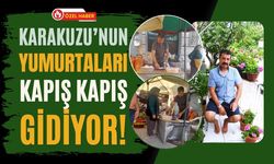 Karakuzu’nun Yumurtaları Kapış Kapış Gidiyor!