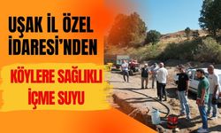 Uşak İl Özel İdaresi’nden Köylere Sağlıklı İçme Suyu