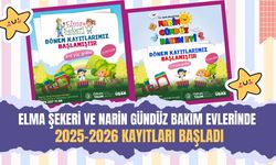 Elma Şekeri ve Narin Gündüz Bakım Evlerinde 2025-2026 Kayıtları Başladı