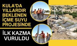 Kula’da Yıllardır Beklenen İçme Suyu Projesinde İlk Kazma Vuruldu