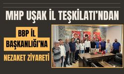 MHP Uşak İl Teşkilatı’ndan BBP İl Başkanlığı’na Nezaket Ziyareti