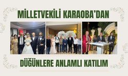 Milletvekili Karaoba’dan Düğünlere Anlamlı Katılım