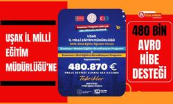 Uşak İl Milli Eğitim Müdürlüğü’ne 480 Bin Avro Hibe Desteği