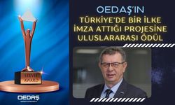 OEDAŞ’ın Türkiye’de bir ilke imza attığı projesine uluslararası ödül