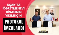 Uşak’ta Öğretmenevi Binasının Yıkımı İçin Protokol İmzalandı