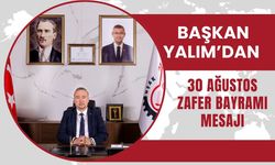 Başkan Yalım’dan 30 Ağustos Zafer Bayramı Mesajı