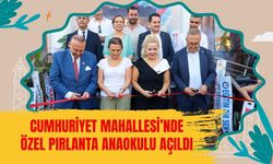 Cumhuriyet Mahallesi’nde Özel Pırlanta Anaokulu Açıldı