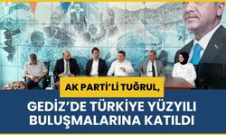 AK Parti’li Tuğrul, Gediz’de Türkiye Yüzyılı Buluşmalarına Katıldı