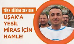 Türk Eğitim-Sen'den Uşak’a Yeşil Miras İçin Hamle!