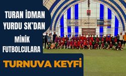 Turan İdman Yurdu SK’dan Minik Futbolculara Turnuva Keyfi