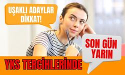 Uşaklı Adaylar Dikkat! YKS Tercihlerinde Son Gün Yarın