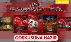 UŞAK, 30 AĞUSTOS VE 1 EYLÜL COŞKUSUNA HAZIR