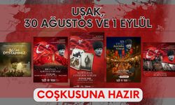 UŞAK, 30 AĞUSTOS VE 1 EYLÜL COŞKUSUNA HAZIR