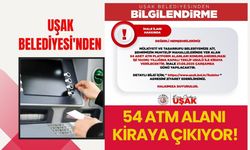 Uşak Belediyesi'nden 54 ATM Alanı Kiraya Çıkıyor!