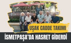 Uşak Cadde Takımı İsmetpaşa’da Hasret Giderdi