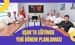 Uşak’ta Eğitimde Yeni Dönem Planlaması!