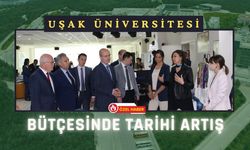 Uşak Üniversitesi Bütçesinde Tarihi Artış
